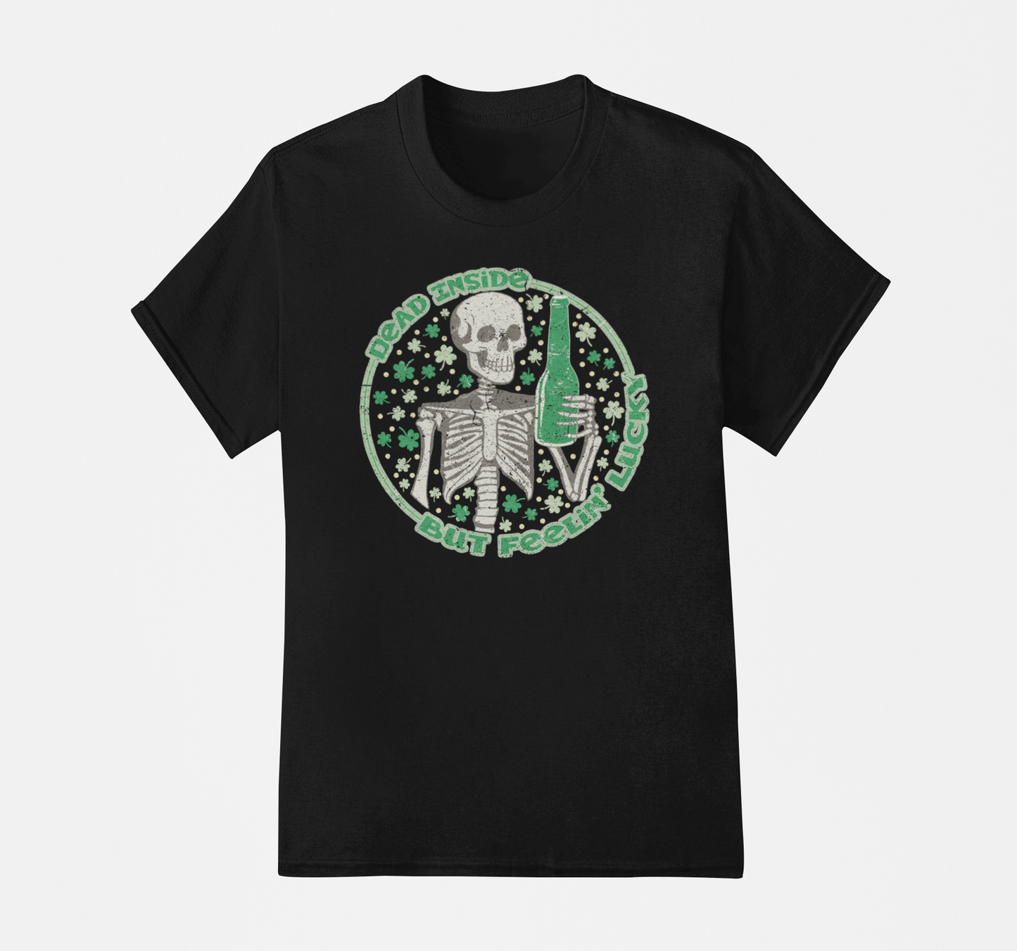 Dead Inside But Feelin' Lucky Tee