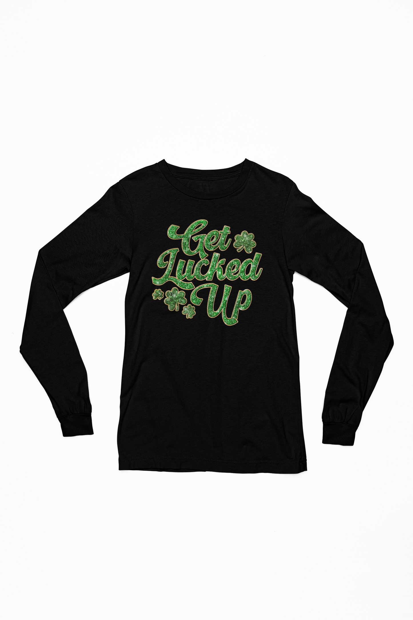 Get Lucked Up Long Sleeve