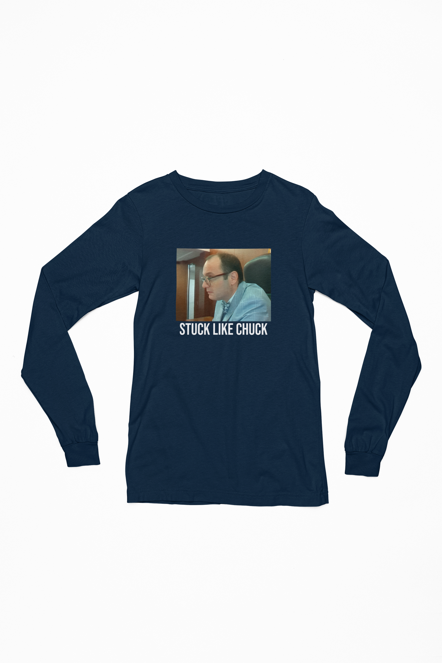 Judge Fleischer - Stuck Like Chuck Long Sleeve
