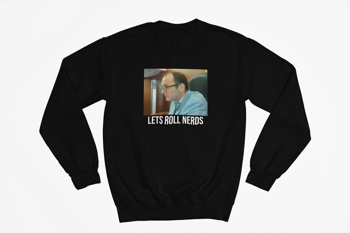 Judge Fleischer - Lets Roll Nerds Sweatshirt