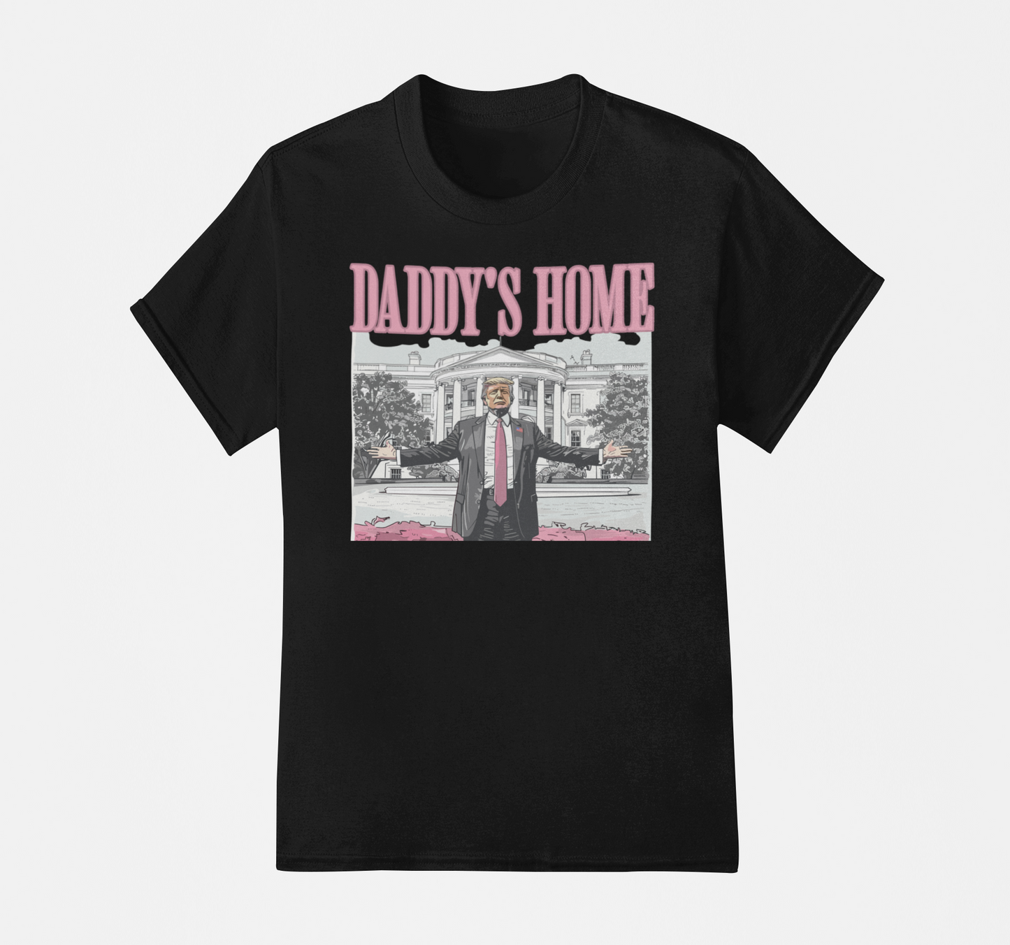 Trump - Daddy's Home T-Shirt