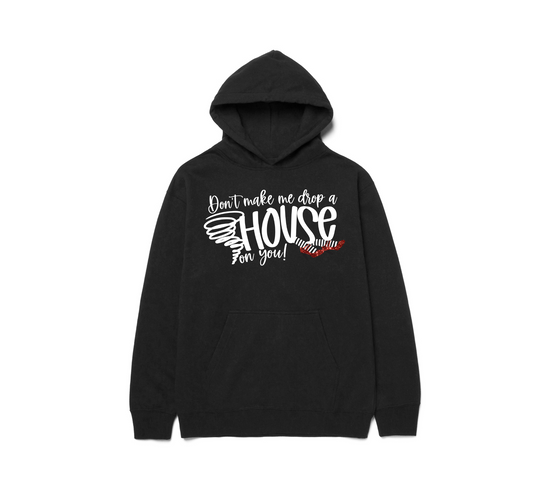 Don't Make Me - Hoodie